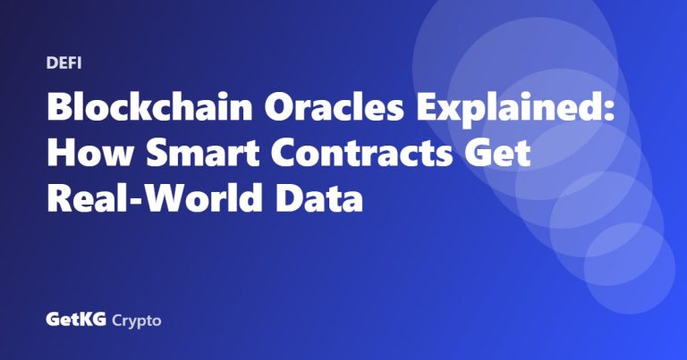 Blockchain Oracles Explained: How Smart Contracts Get Real-World Data