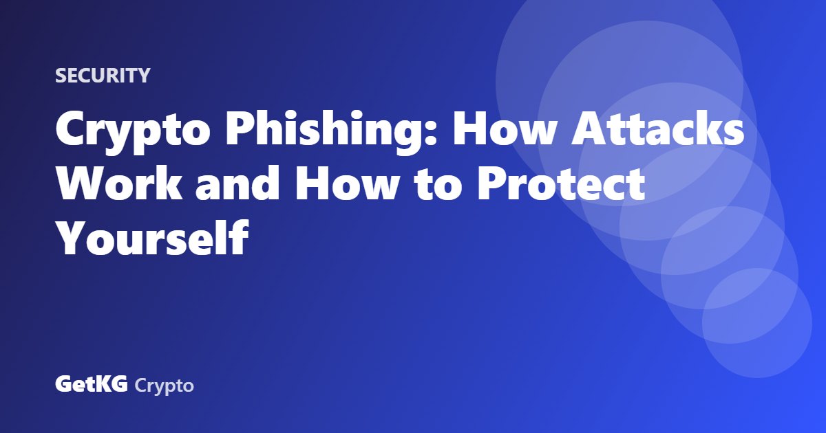 Crypto Phishing: How Attacks Work and How to Protect Yourself