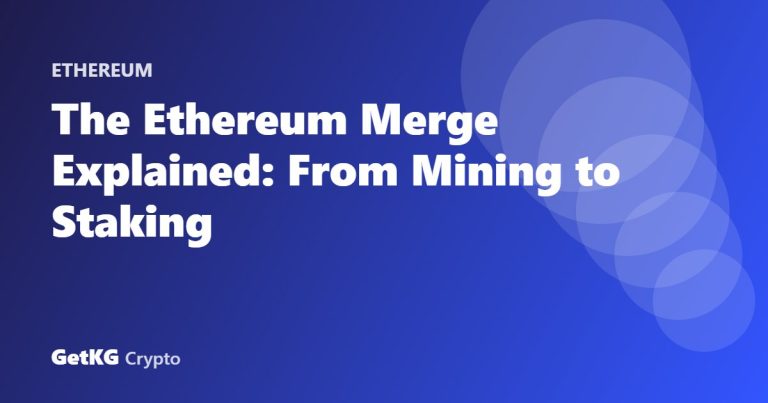 The Ethereum Merge Explained: From Mining to Staking