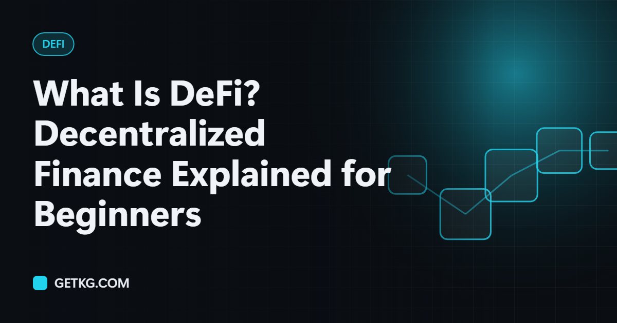 What Is DeFi? Decentralized Finance Explained for Beginners